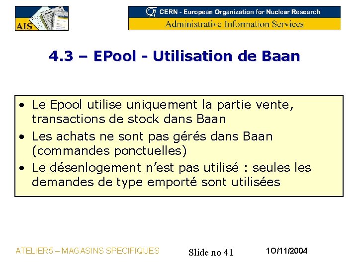 4. 3 – EPool - Utilisation de Baan • Le Epool utilise uniquement la