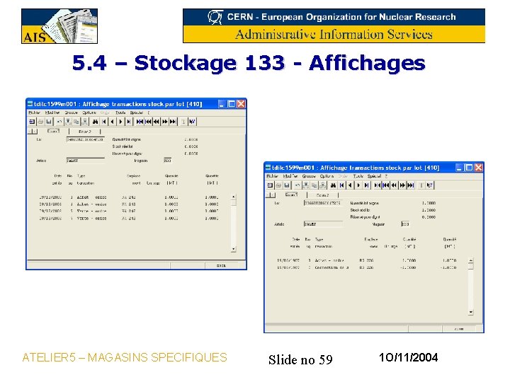 5. 4 – Stockage 133 - Affichages ATELIER 5 – MAGASINS SPECIFIQUES Slide no