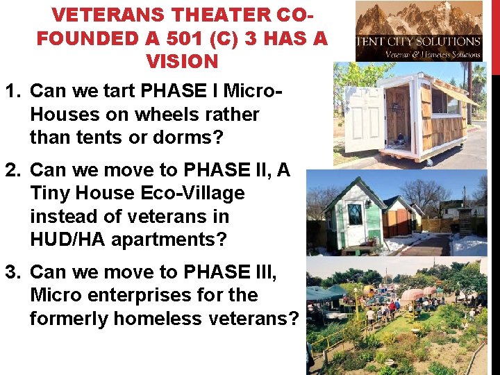 VETERANS THEATER COFOUNDED A 501 (C) 3 HAS A VISION 1. Can we tart