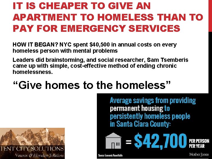 IT IS CHEAPER TO GIVE AN APARTMENT TO HOMELESS THAN TO PAY FOR EMERGENCY