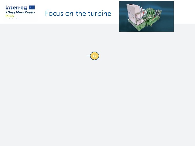 Focus on the turbine G 