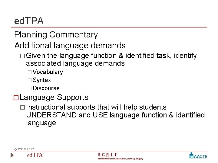 ed. TPA Planning Commentary Additional language demands � Given the language function & identified