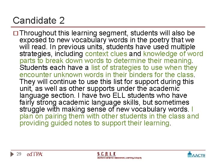 Candidate 2 � Throughout this learning segment, students will also be exposed to new