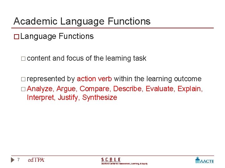 Academic Language Functions � Language � content Functions and focus of the learning task