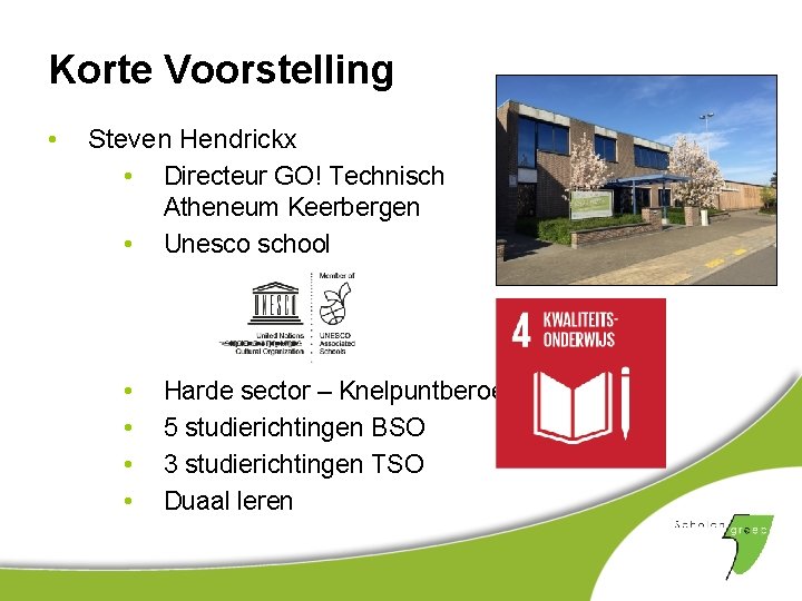 Korte Voorstelling • Steven Hendrickx • Directeur GO! Technisch Atheneum Keerbergen • Unesco school