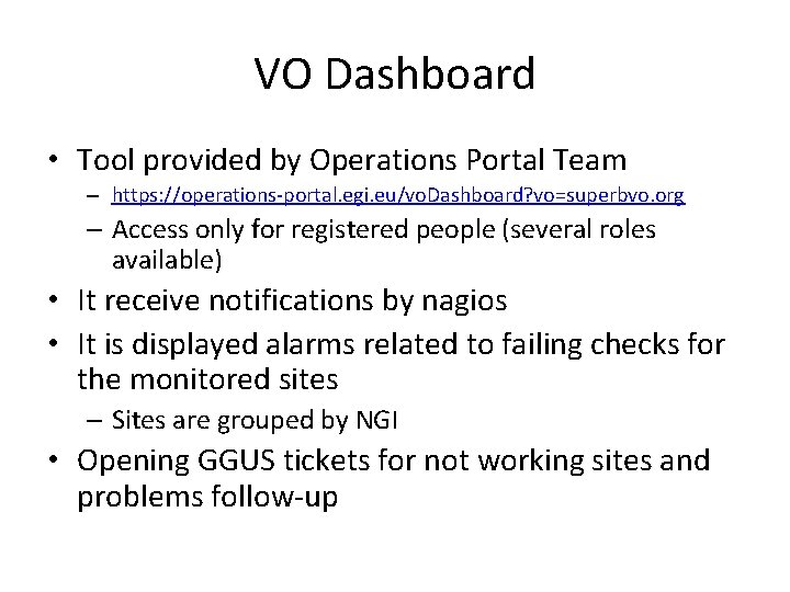 VO Dashboard • Tool provided by Operations Portal Team – https: //operations-portal. egi. eu/vo.