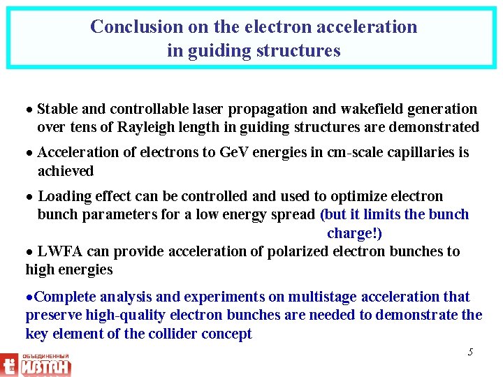 Conclusion on the electron acceleration in guiding structures Stable and controllable laser propagation and