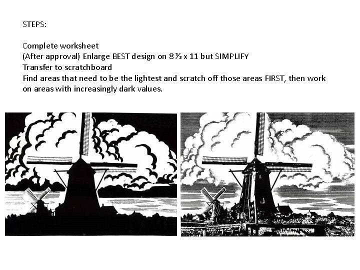 STEPS: Complete worksheet (After approval) Enlarge BEST design on 8 ½ x 11 but