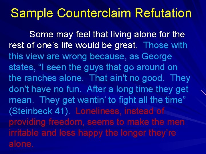 Sample Counterclaim Refutation Some may feel that living alone for the rest of one’s