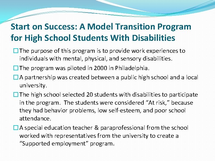 Start on Success: A Model Transition Program for High School Students With Disabilities �The Start on Success: A Model Transition Program for High School Students With Disabilities �The