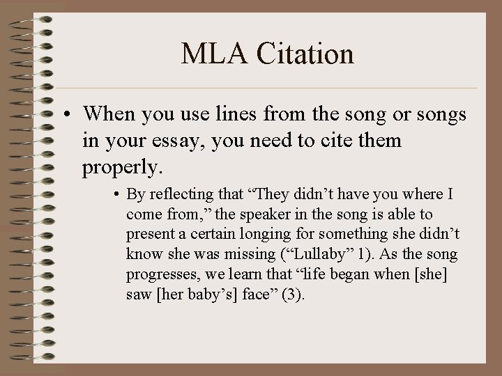 MLA Citation • When you use lines from the song or songs in your