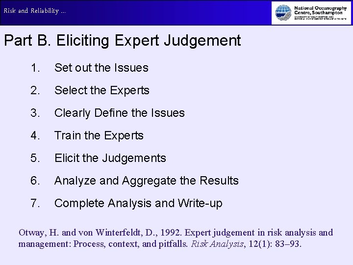 Risk and Reliability … Part B. Eliciting Expert Judgement 1. Set out the Issues