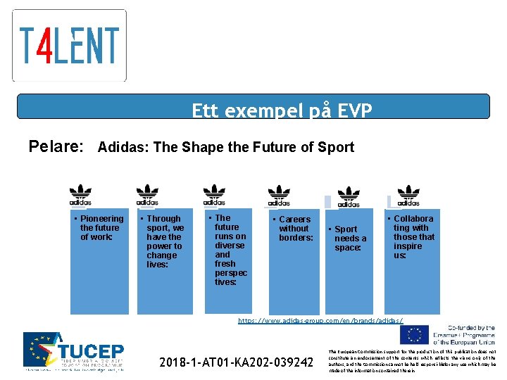 Ett exempel på EVP Pelare: Adidas: The Shape the Future of Sport • Pioneering