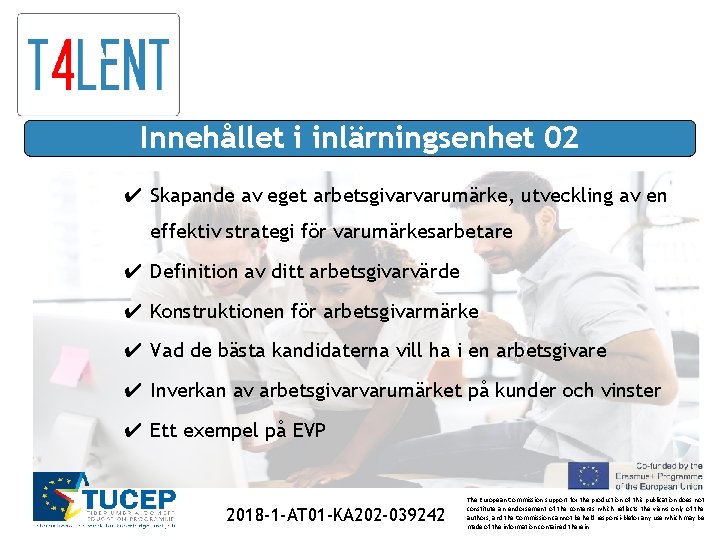 Innehållet i inlärningsenhet 02 ✔ Skapande av eget arbetsgivarvarumärke, utveckling av en effektiv strategi