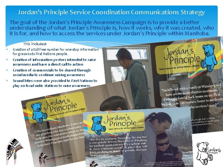 Jordan’s Principle Service Coordination Communications Strategy The goal of the Jordan’s Principle Awareness Campaign