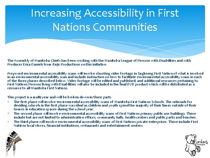 Increasing Accessibility in First Nations Communities The Assembly of Manitoba Chiefs has been working