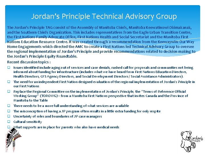 Jordan’s Principle Technical Advisory Group The Jordan’s Principle TAG consist of the Assembly of