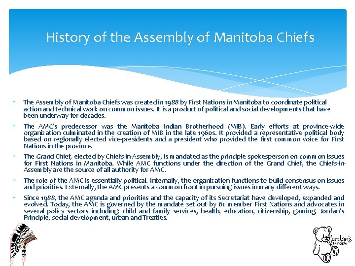 History of the Assembly of Manitoba Chiefs The Assembly of Manitoba Chiefs was created