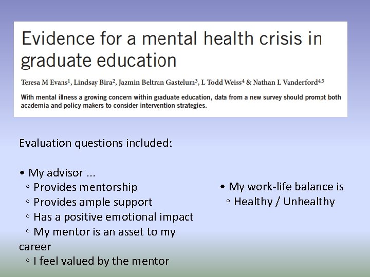 Evaluation questions included: • My advisor. . . ∘ Provides mentorship ∘ Provides ample