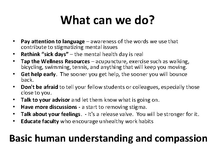 What can we do? • Pay attention to language – awareness of the words