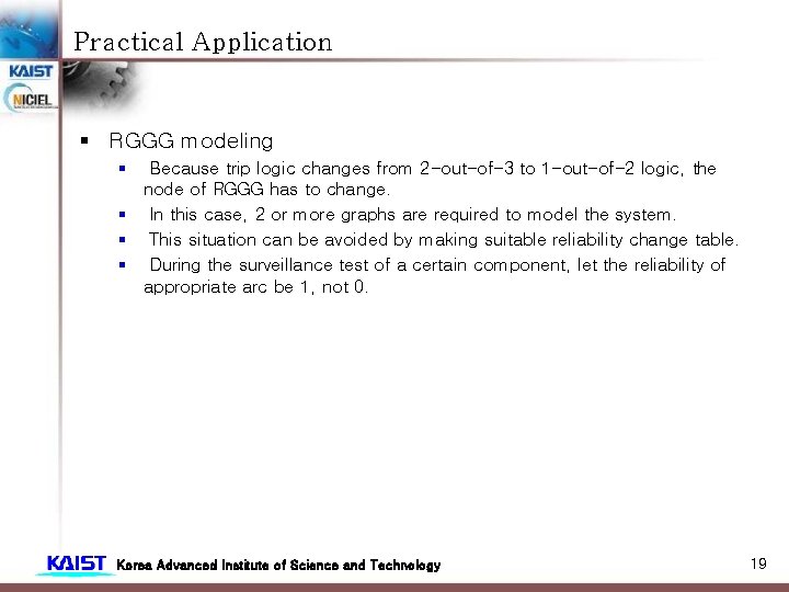 Practical Application § RGGG modeling § Because trip logic changes from 2 -out-of-3 to Practical Application § RGGG modeling § Because trip logic changes from 2 -out-of-3 to