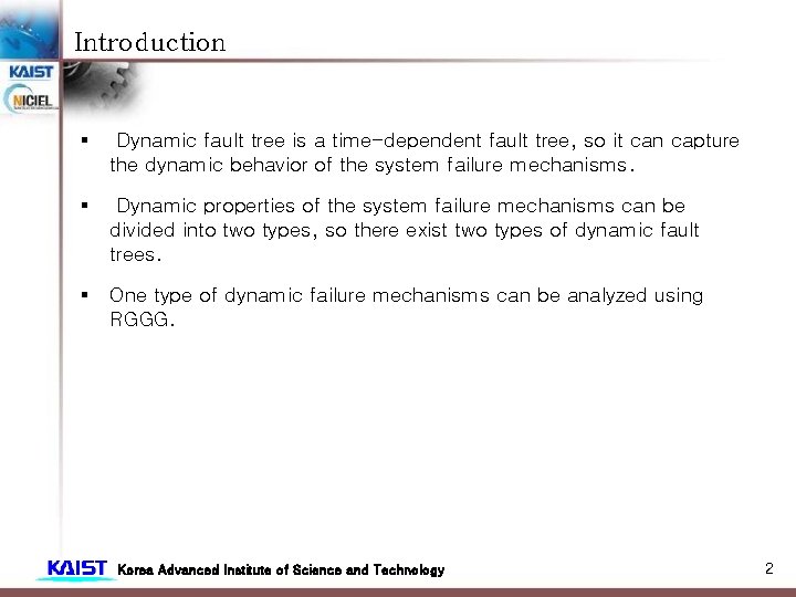 Introduction § Dynamic fault tree is a time-dependent fault tree, so it can capture Introduction § Dynamic fault tree is a time-dependent fault tree, so it can capture