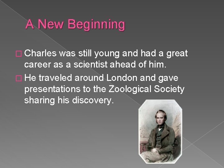 A New Beginning � Charles was still young and had a great career as