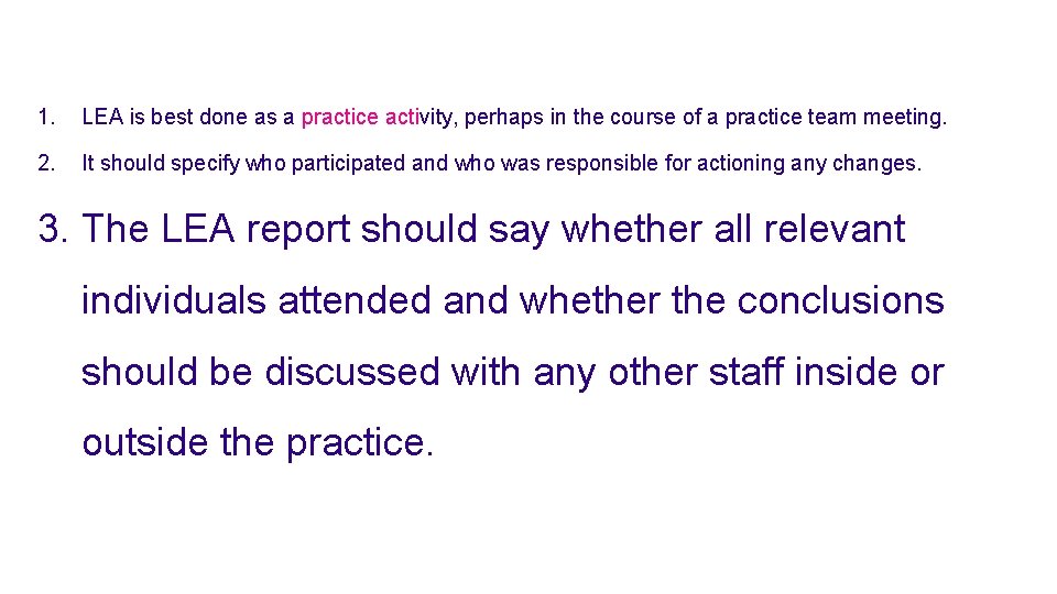 1. LEA is best done as a practice activity, perhaps in the course of