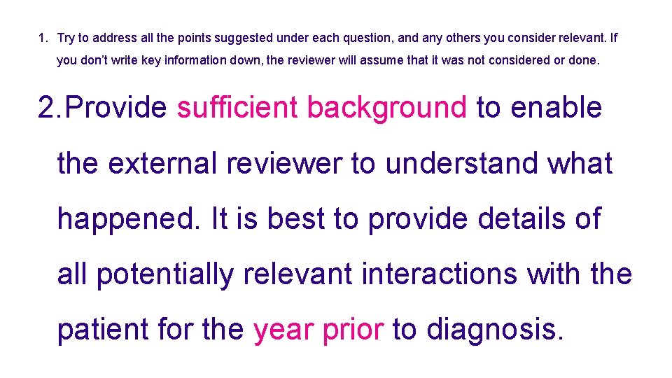 1. Try to address all the points suggested under each question, and any others