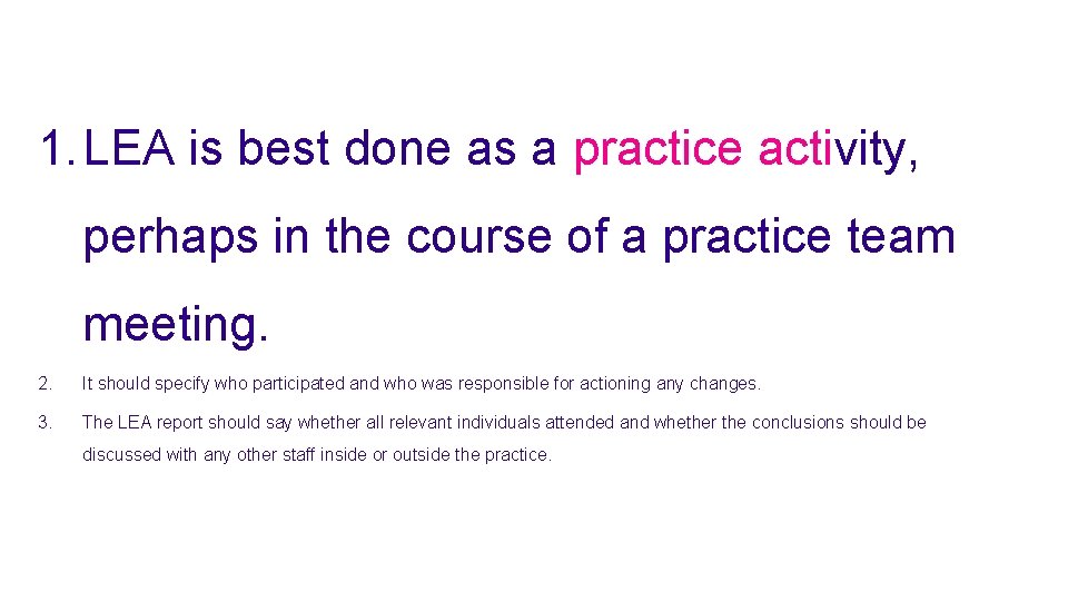 1. LEA is best done as a practice activity, perhaps in the course of