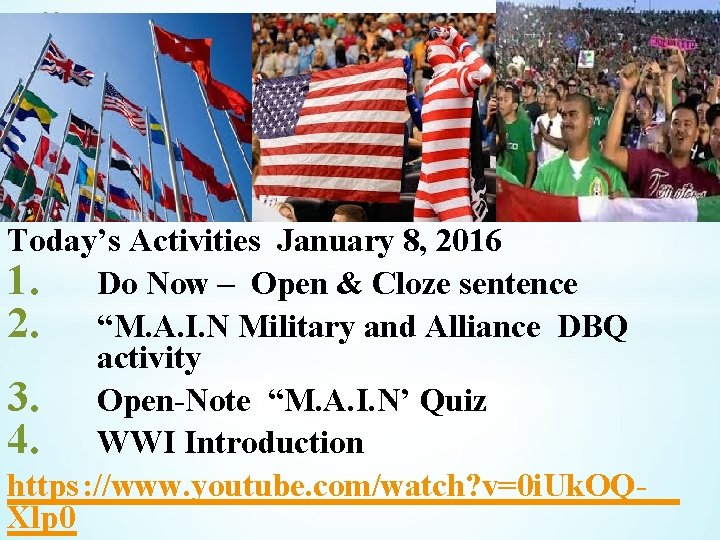 * Today’s Activities January 8, 2016 1. Do Now – Open & Cloze sentence