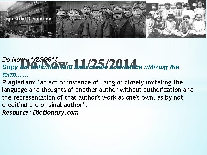 * Do Now-11/25/2015 Copy the definition and then create a sentence utilizing the term……