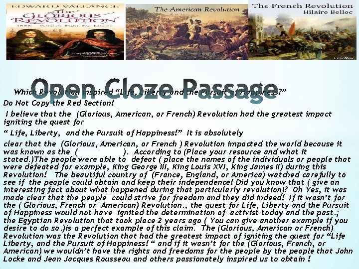 * Which Revolution inspired “Life, Liberty and the Pursuit of Happiness? ” Do Not