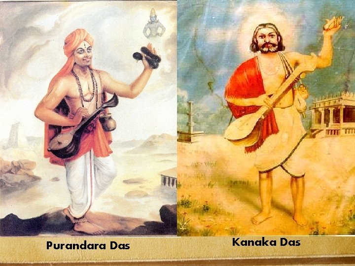 Purandara Das Kanaka Das 