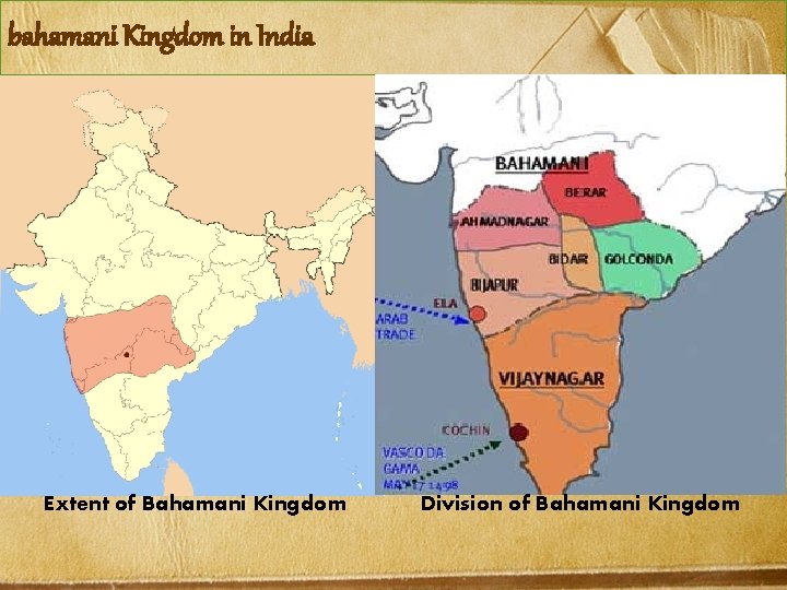 bahamani Kingdom in India Extent of Bahamani Kingdom Division of Bahamani Kingdom 