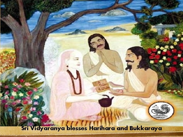 Sri Vidyaranya blesses Harihara and Bukkaraya 