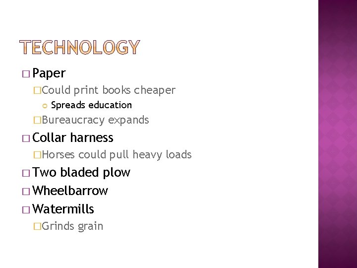 � Paper �Could print books cheaper Spreads education �Bureaucracy � Collar expands harness �Horses