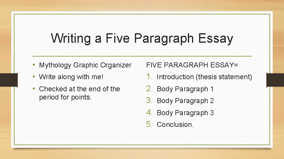 Writing a Five Paragraph Essay • Mythology Graphic Organizer • Write along with me!