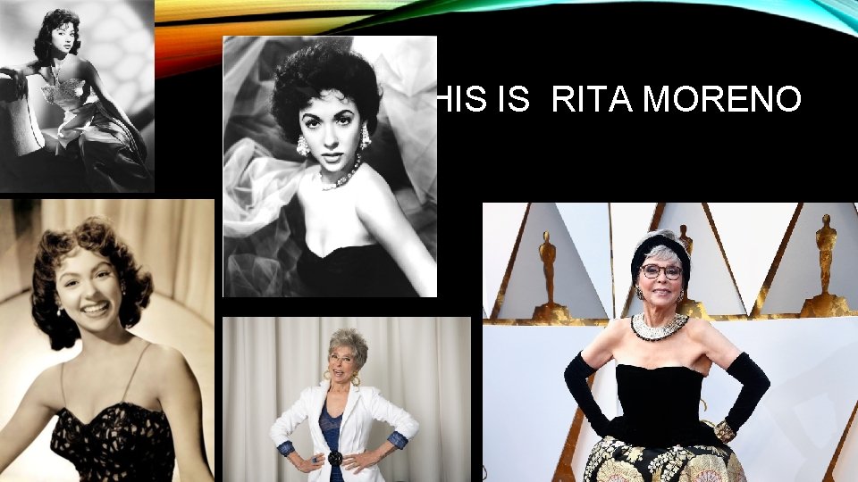 THIS IS RITA MORENO 