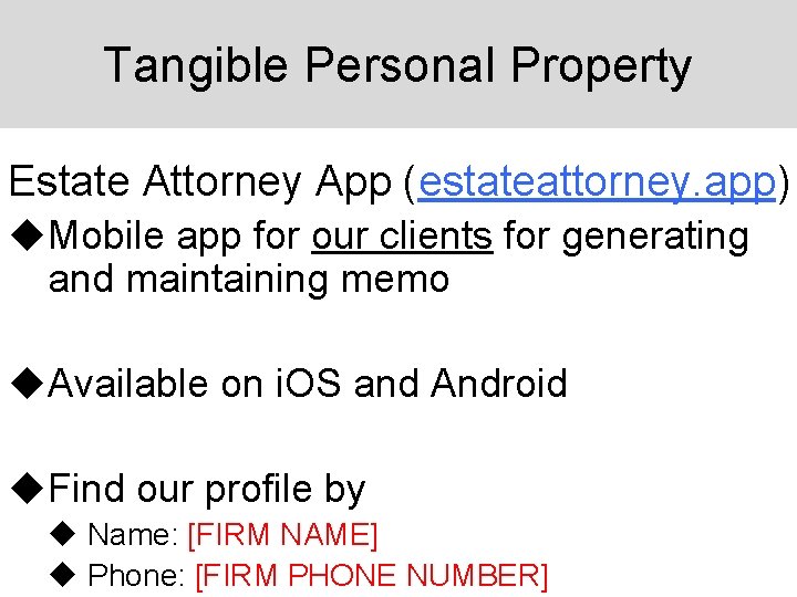Tangible Personal Property Estate Attorney App (estateattorney. app) u. Mobile app for our clients