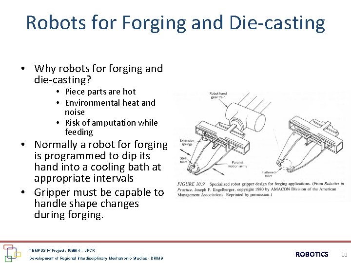 Robots for Forging and Die-casting • Why robots forging and die-casting? • Piece parts