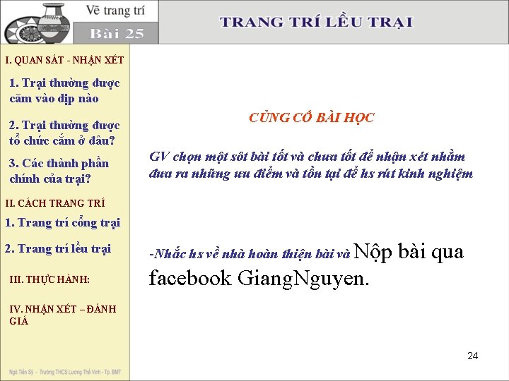 I. QUAN SÁT - NHẬN XÉT 1. Trại thường được căm vào dịp nào