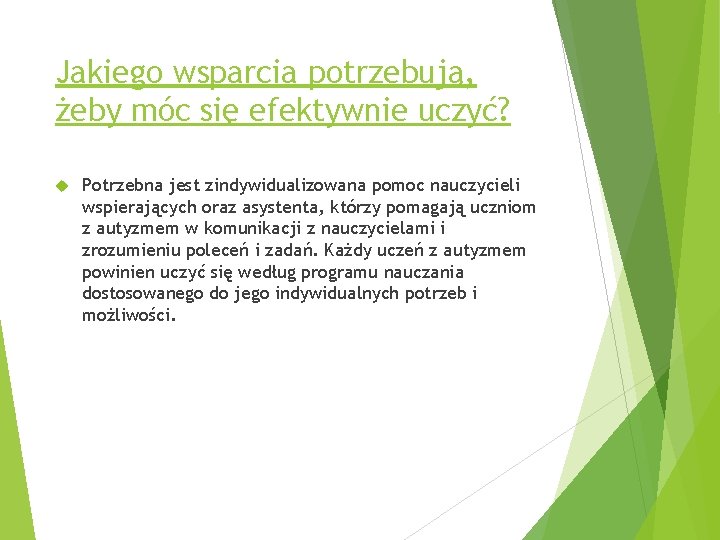 Jakiego wsparcia potrzebują, żeby móc się efektywnie uczyć? Potrzebna jest zindywidualizowana pomoc nauczycieli wspierających