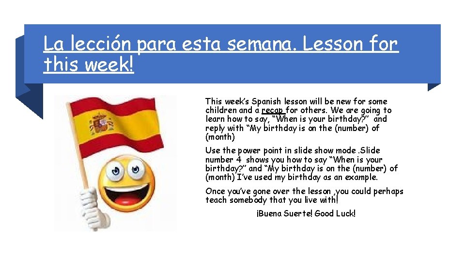 La lección para esta semana. Lesson for this week! This week’s Spanish lesson will