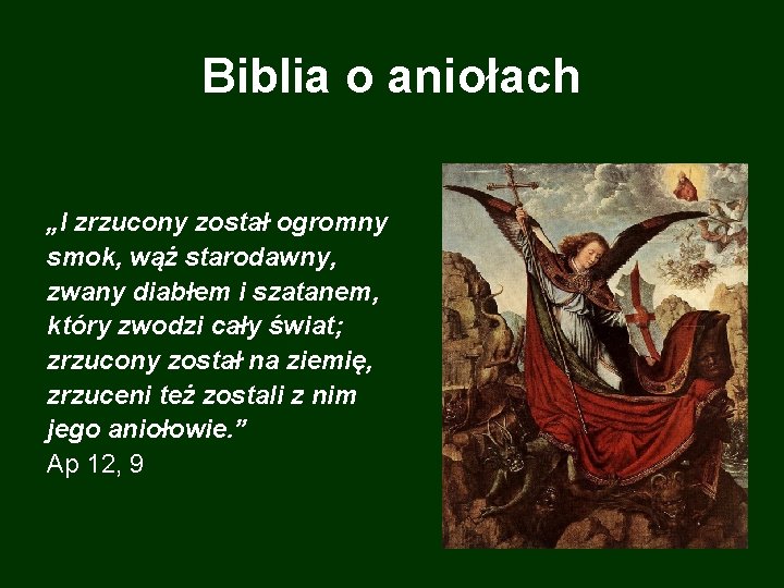 Biblia o aniołach „I zrzucony został ogromny smok, wąż starodawny, zwany diabłem i szatanem,