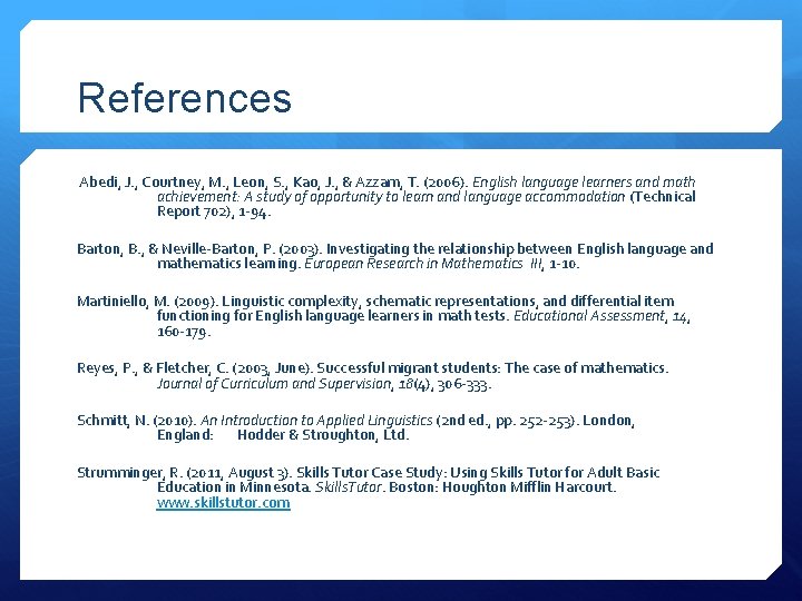 References Abedi, J. , Courtney, M. , Leon, S. , Kao, J. , &