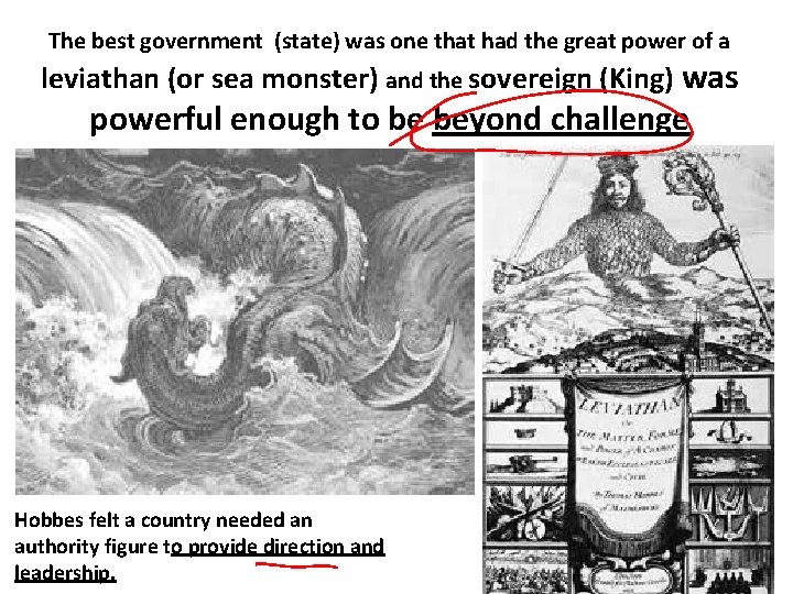 The best government (state) was one that had the great power of a leviathan