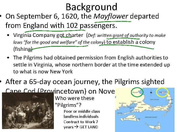 Background • On September 6, 1620, the Mayflower departed from England with 102 passengers.