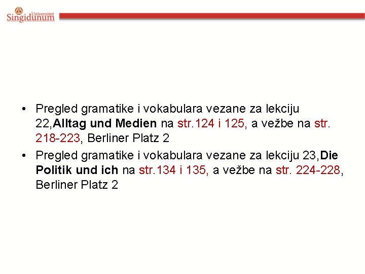  • Pregled gramatike i vokabulara vezane za lekciju 22, Alltag und Medien na