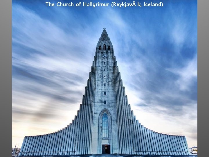 The Church of Hallgrímur (ReykjavÃ k, Iceland) 